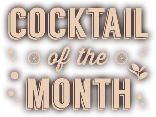 Cocktail of the Month